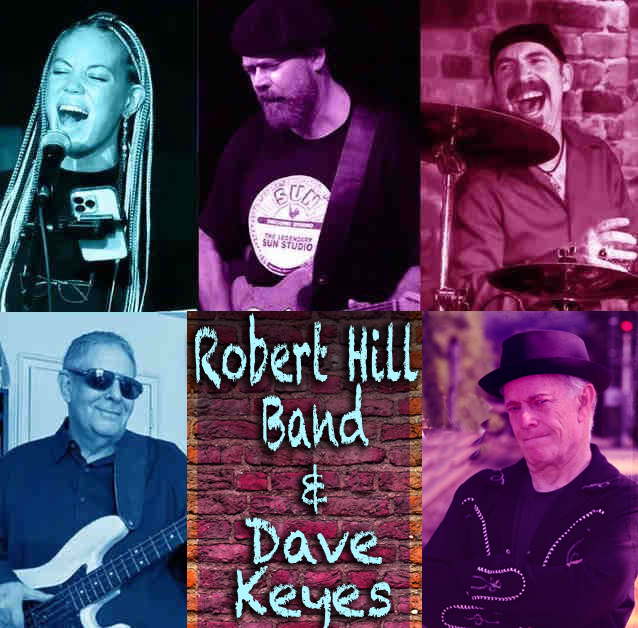 Robert Hill Band with Simone Ayers; also Dave Keyes w/Mike Merritt and James Wormworth