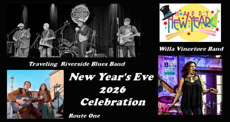 New Year’s Eve Celebration featuring Willa Vincitore Band, Traveling Riverside Blues Band & Route One